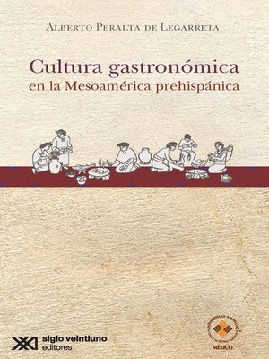 cover image of Cultura gastronómica en la Mesoamérica prehispánica